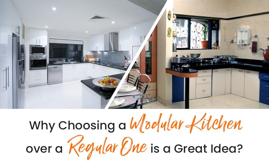 Why Choosing a Modular Kitchen over a Regular One is a Great Idea
